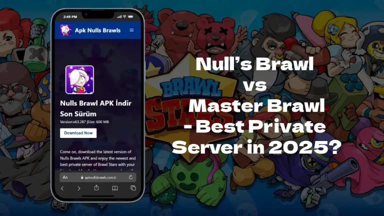 Null’s Brawl vs Master Brawl – Best Private Server in 2025? 12 Nulls Brawl vs Master Brawl