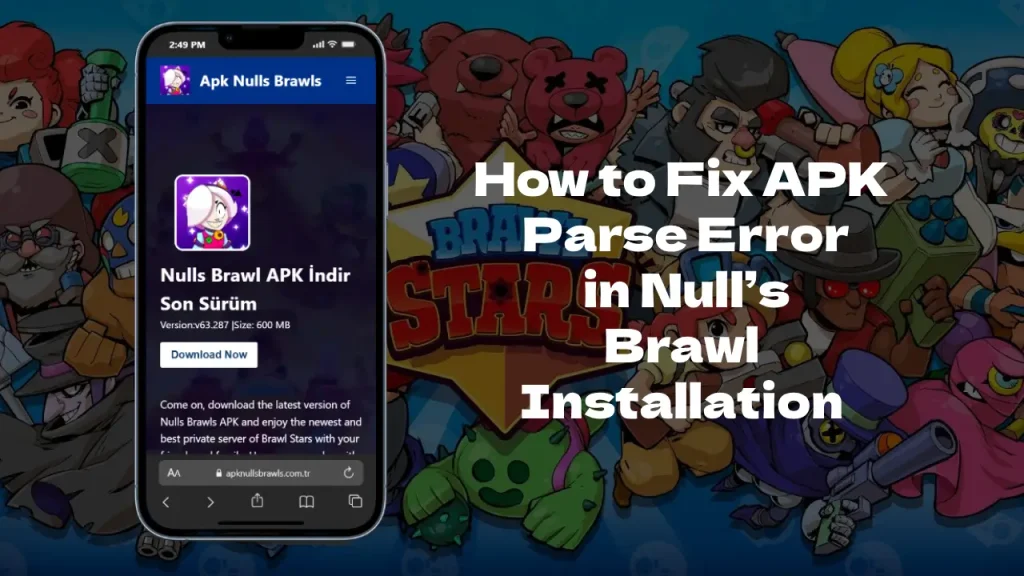 How to Fix APK Parse Error in Nulls Brawl Installation 1 How to Fix APK Parse Error in Nulls Brawl Installation